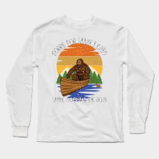 Sorry For What I Said While Docking The Boat Long Sleeve T-Shirt